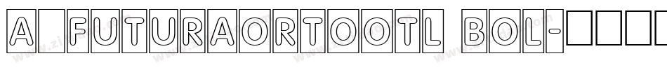 a_FuturaOrtoOtl Bol字体转换